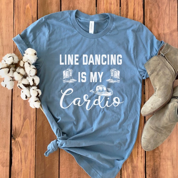 Line Dancing T-Shirt • Dance Shirt • Line Dance Shirt • Line Dancer • Line Dancer Gift • Country Music Shirt • Country Girl • Unisex Tee