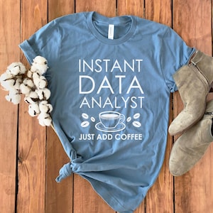 Data Analyst Shirt • Data Science • Data Nerd • Behavior Analyst • Data Analyst Gift • Computer Science • Data Scientist Shirt • Unisex Tee