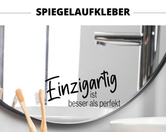 Spiegelaufkleber I Aufkleber I Sticker Einzigartig ist besser als perfekt