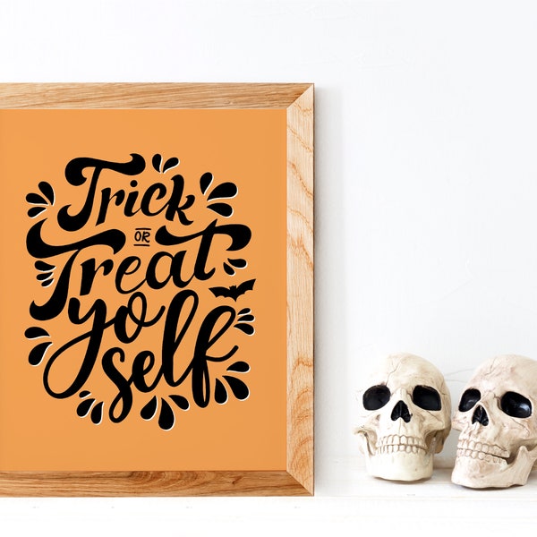 Trick Or Treat Yo Self | Funny Halloween Sign | Digital Download | Printable Wall Art | Fall Humor Décor