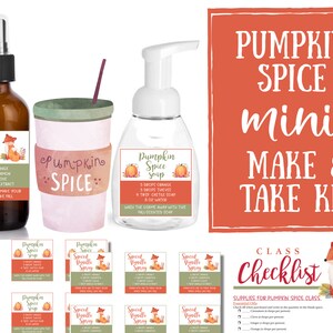 May include: A pumpkin spice mini make and take kit with a checklist, labels for soap, spray, and a cup, and a fox illustration. The kit includes instructions for making pumpkin spice soap and spiced vanilla spray.