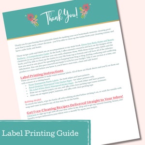 May include: A turquoise and white printable label guide with the text "Thank You!" and "Label Printing Guide". The guide includes instructions for printing labels for homemade nontoxic cleaning products. The guide also includes information about a book, "Detox Your Body, Home and Beauty Products: A Comprehensive Guide", and a free cleaning recipe subscription.