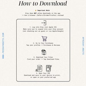 May include: A white graphic with the text "How to Download" and instructions for downloading files from Etsy. The image includes icons for each step, such as a shopping cart and a PDF file. The website address is www.fridayknits.com.