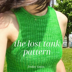 The Lost Tank Knitting Pattern Summer Top Knit Rib Tank Top Knit Pattern Tank Top Handmade Knits Friday Knits Digital Download