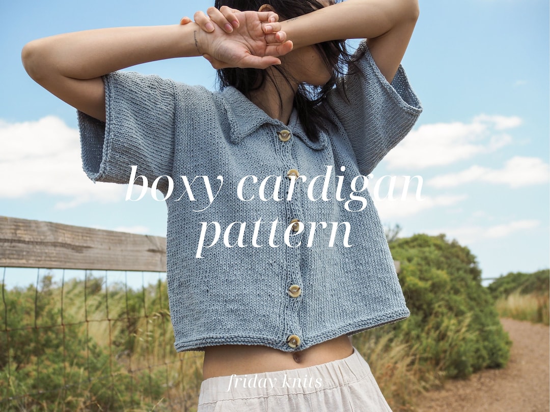 Boxy Cardigan Knitting Pattern Summer Knits Top Down Knitted Boxy Cardigan Knitting Pattern Summer Knits Top Down Knitted