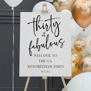 Cartel de bienvenida para fiesta de cumpleaños número 30 de Thirty & Fabulous / Póster de caballete editable en tablero de espuma / Escritura minimalista moderna minimalista básica elegante B37
