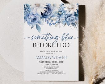 Something Blue Before I Do | Editable Bridal Shower Invitation | Modern Elegant Blue Floral Flowers Bridal Shower Invite B12