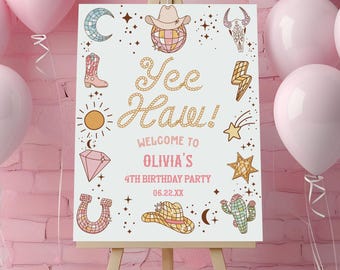 May include: A white rectangular sign on a wooden easel surrounded by pink balloons. The sign features the text Yee Haw! Welcome to Olivia's 4th Birthday Party 06.22.XX, decorated with illustrations of a disco ball cowboy hat, boots, cactus, and stars.