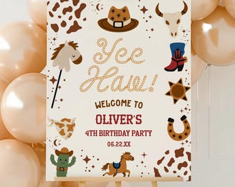 May include: A rectangular sign on a wooden easel featuring the text Yee Haw! WELCOME TO OLIVER'S 4TH BIRTHDAY PARTY 06.22.XX. The design includes illustrations of a cowboy hat, bull skull, boot, horseshoe, cactus, and horse on a cream background.