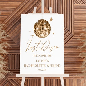 Panneau de bienvenue modifiable Last Disco Gold Disco Ball | Tableau en mousse pour affiches d'enterrement de vie de jeune fille ou de garçon