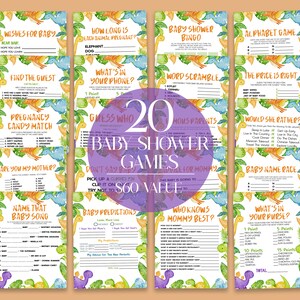 May include: A set of 20 printable baby shower games featuring a dinosaur theme. The games include "Baby Shower Bingo", "Word Scramble", "Guess Who", "The Price is Right", "Would She Rather", "Baby Name Race", "What's in Your Purse", "Who Knows Mommy Best", "Don't Say Baby", "Are You My Mother", "Name That Baby Song", "Baby Predictions", "Pregnancy Candy Match", "Find the Guest", "Wishes for Baby", "How Long is Each Animal Pregnant", "What's in Your Phone", and "Alphabet Game".