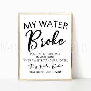 My Water Broke Baby Shower Game Sign, 8x10