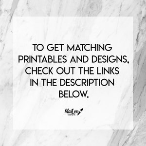 May include: Text on a white background that reads: "TO GET MATCHING PRINTABLES AND DESIGNS, CHECK OUT THE LINKS IN THE DESCRIPTION BELOW."  The text is in black and the logo "Mail ex DESIGNS" is in black with a red paintbrush icon.