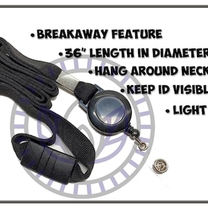 May include: Black lanyard with a breakaway feature and a retractable reel. The lanyard is 36 inches in length and designed to hang around the neck. Features include keeping ID visible and being light.