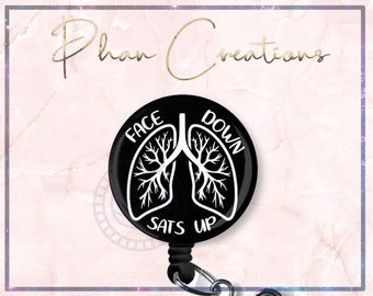 Face Down Sats Up Badge Reel, Respiratory Therapist Gift, Funny Badge Reel, Pandemic Badge, Nightshift Nurse, CNA Badge, Xray Tech