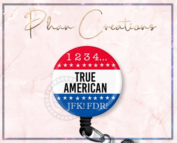 1 2 3 4 True American Badge Reel, JFK FDR, Funny Badge Reel