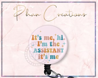 It's Me Hi I'm The ASSISTANT It's Me Badge Reel, I'm The Problem Badge Reel, Funny Badge Holder, Swift Badge, Secretary Badge, Manager Badge