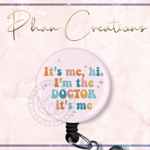 It&#39;s Me Hi I&#39;m The DOCTOR It&#39;s Me Badge Reel, I&#39;m The Problem Badge Reel, Funny Badge Holder, Swift Badge, Physician Gift, MD Badge Reel,