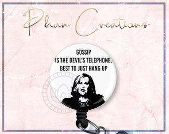 Gossip Is The Devil's Telephone Best To Hang Up Badge, Funny Badge Reel, Moira Rose Badge, Schitts Badge Reel, Badge Clip, Badge Holder