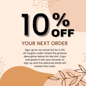 May include: An advertisement with a beige background and abstract shapes. Bold black text reads "10% OFF YOUR NEXT ORDER." Additional text promotes a coupon code for email subscribers. Decorative floral elements are present.