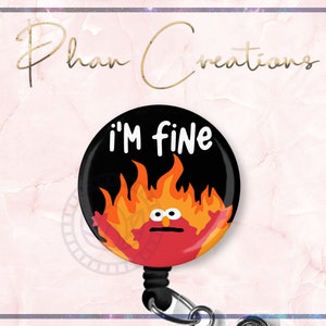 I&#39;m Fine ID Badge Reel, Funny Badge Reel, Hellmo Badge Clip, Fire Badge Holder, Nurse Gift, NICU Badge, Management, Secretary Badge,