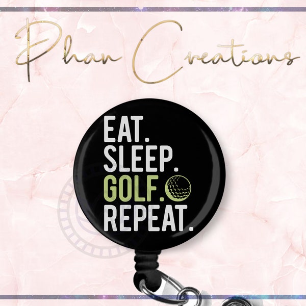 Eat Sleep Golf Repeat Badge Reel, Golf Badge Reel, Golf Hobby, Golf Ball Badge Holder, Gift for Golfer, Sport Badge Reel