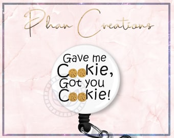 Gave Me Cookie Badge Reel, Schmidt, Nick Miller Funny Badge Reel, Retractable Badge Clip, Badge Holder, Retractable Lanyard