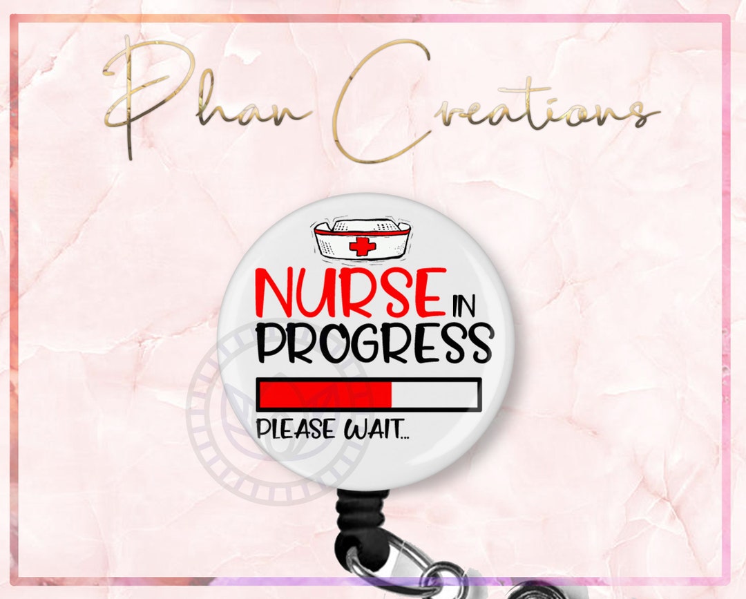 Nurse in Progress Badge Reel Nursing Student Badge Cute - Etsy
