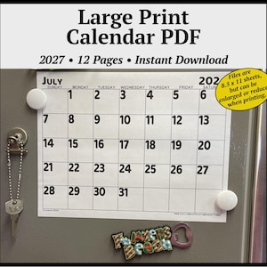 May include: A 2027 large print calendar PDF with 12 pages for instant download. The calendar shows the month of July with black numbers on a white grid. A yellow circle contains text about 8.5 x 11 inch sheets. The calendar is held by magnets.