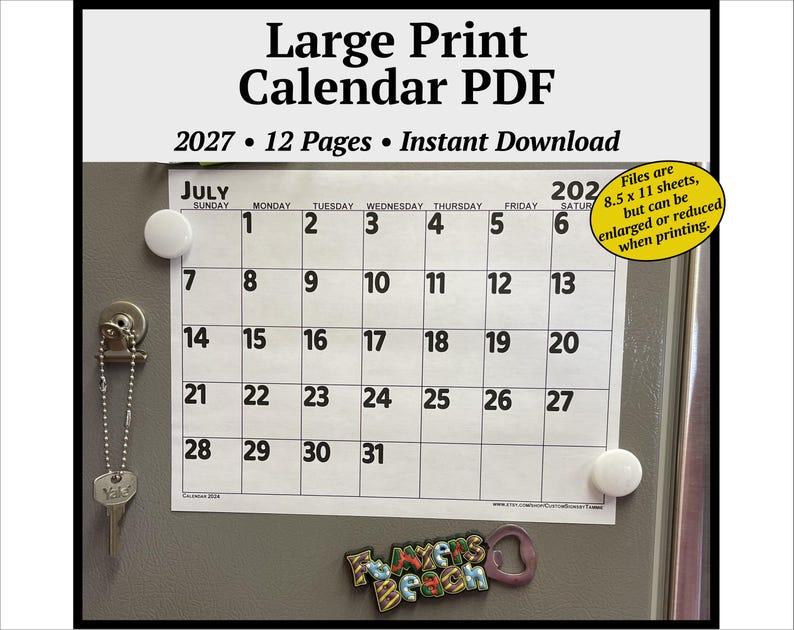 May include: A 2027 large print calendar PDF with 12 pages for instant download. The calendar shows the month of July with black numbers on a white grid. A yellow circle contains text about 8.5 x 11 inch sheets. The calendar is held by magnets.