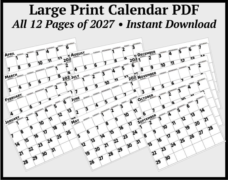 May include: A digital collection of 12 monthly calendar pages for the year 2027, featuring large black print on white paper. The text reads Large Print Calendar PDF All 12 Pages of 2027 Instant Download, with each month displayed in a grid.