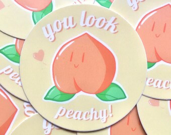 You Look Peachy Sticker - Durable Water Bottle Sticker, Laptop Sticker, Waterproof, Vinyl Sticker, Cute Stickers, Teenager Gifts, Peach Butt