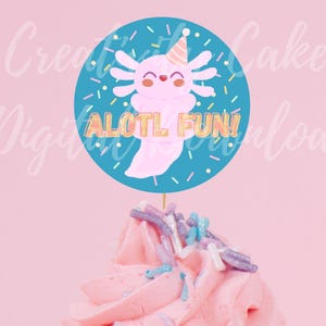 Cute Axolotl Kids Birthday Party Cupcake Treat Toppers Stickers Printable Digital Download Alotl Fun Pink Sprinkles