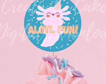 Cute Axolotl Kids Birthday Party Cupcake Treat Toppers Stickers Printable Digital Download Alotl Fun Pink Sprinkles