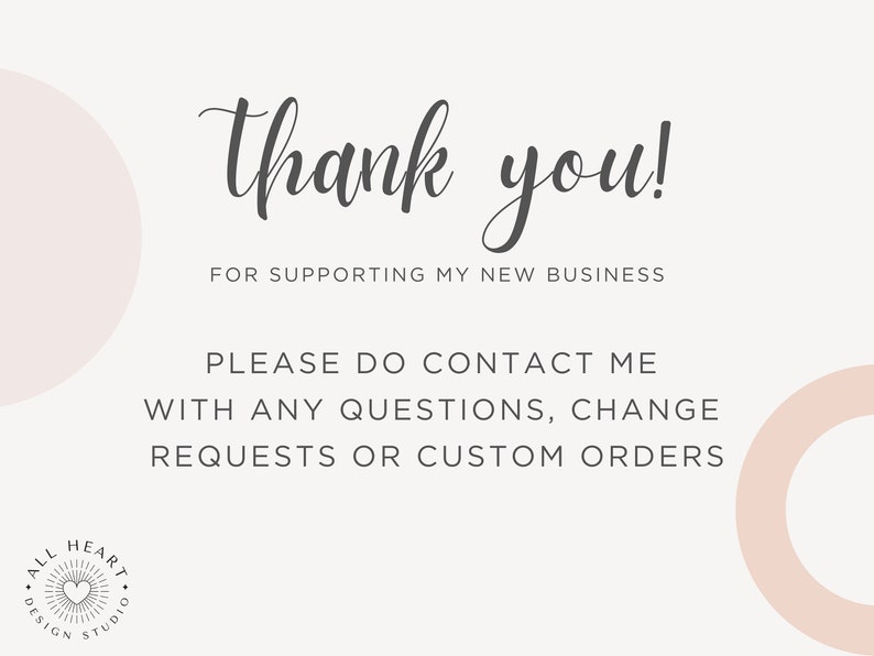 Pode incluir: Obrigado! por apoiar meu novo neg&oacute;cio. Por favor, entre em contato comigo para quaisquer perguntas, altera&ccedil;&otilde;es de solicita&ccedil;&otilde;es ou pedidos personalizados. All Heart Design Studio.