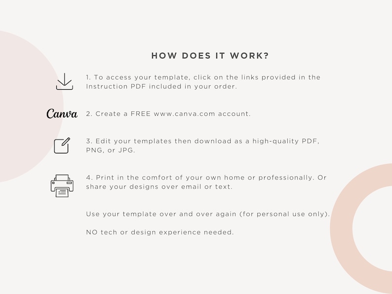 Puede incluir: C&oacute;mo usar una plantilla de Canva: 1. Accede a la plantilla utilizando los enlaces del PDF de instrucciones. 2. Crea una cuenta gratuita de Canva. 3. Edita la plantilla y desc&aacute;rgala como PDF, PNG o JPG. 4. Imprime en casa o profesionalmente, o comparte tus dise&ntilde;os por correo electr&oacute;nico o texto. Usa la plantilla una y otra vez para uso personal. No se necesita experiencia t&eacute;cnica o de dise&ntilde;o.