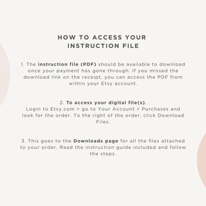 May include: A white background with pink circles and black text explaining how to access your instruction file after purchasing a digital product on Etsy. The text includes instructions on how to download the file from your Etsy account and how to access the Downloads page for all the files attached to your order.