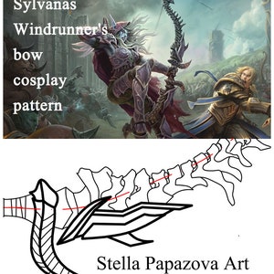 Puede incluir: Ilustración de un personaje de fantasía con arco y flecha, con un dibujo lineal detallado del diseño del arco debajo. El texto en la imagen dice "Sylvanas Windrunner's bow cosplay pattern" y "Stella Papazova Art."