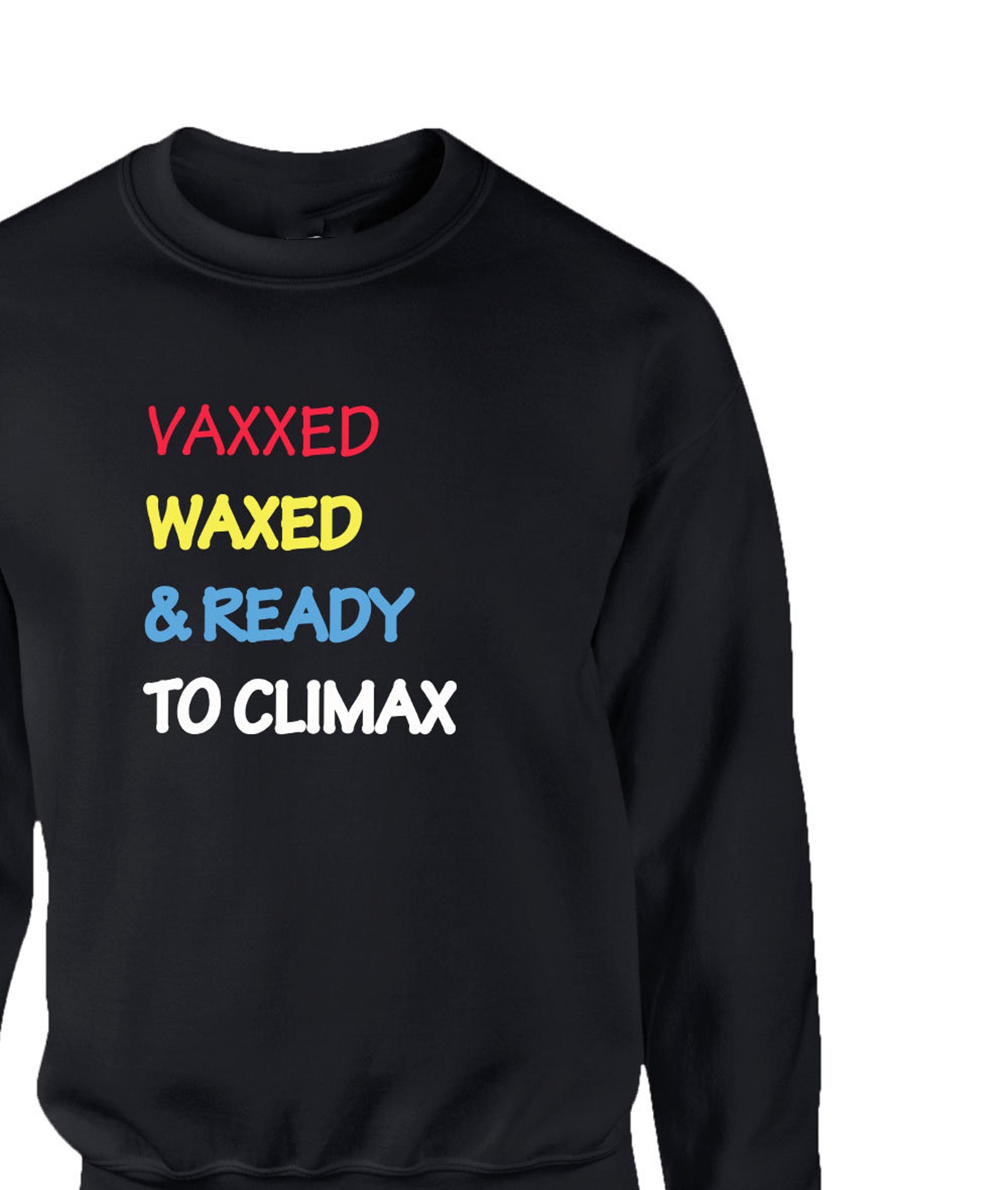 vaxxed waxed and ready to climax shirt