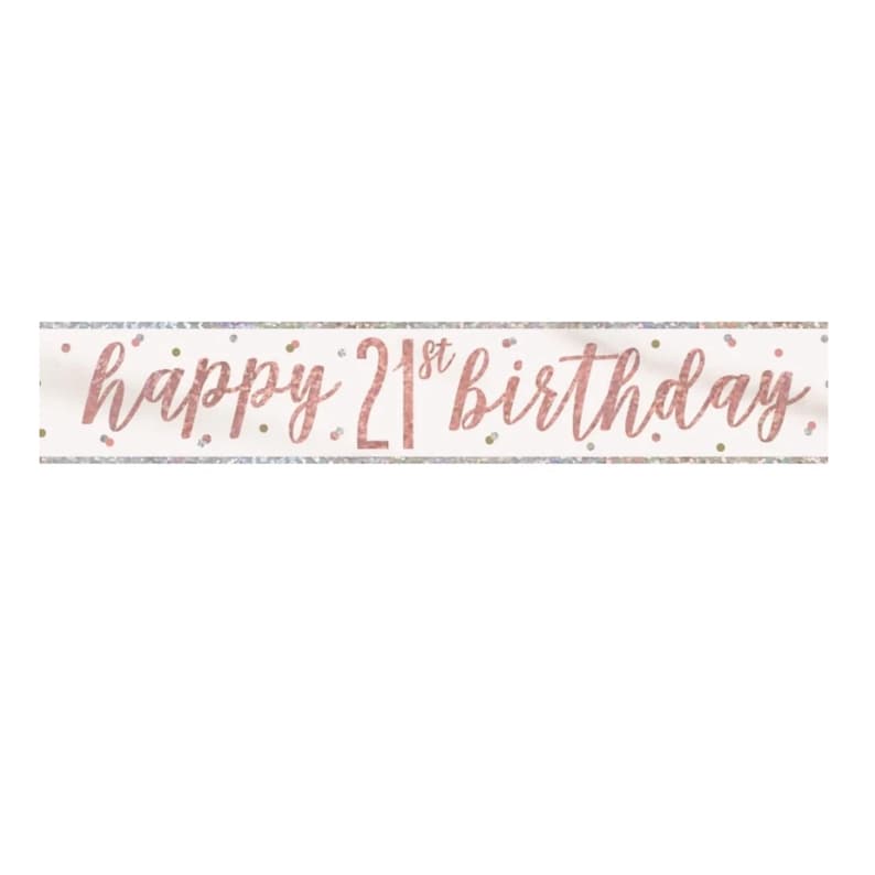 May include: A banner with the text "happy 21st birthday" in rose gold script. The banner has a white background with a silver glitter border and small confetti dots.
