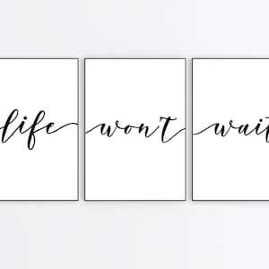 Life Wont Wait Print Set: Modern Home Decor