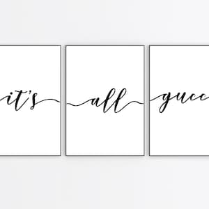 May include: Three black framed prints with white backgrounds and black cursive text that reads "it's all gucci"