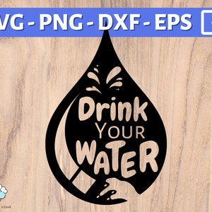 Buvez votre eau SVG PNG | Bouteille d'eau svg | Boire de l'eau en forme de goutte svg | Gobelet à eau svg png | Lime de coupe cricut pour bouteille d'eau