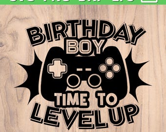 Birthday SVG PNG for Gamer Kids | Birthday Boy Time To Level Up SVG | Video Game Theme Birthday | Video Game Birthday Gamer Birthday