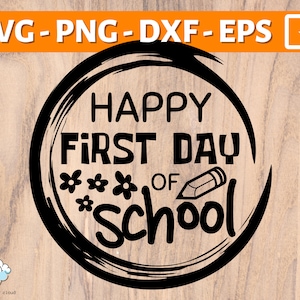 Happy First Day of School SVG PNG | Back to school svg | Silhouette cut files Cricut | Boys, Girls, Teachers Svg for First day of school