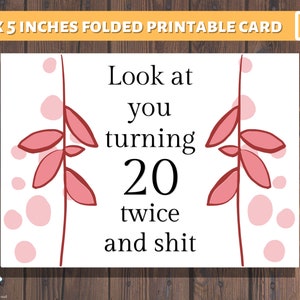PRINTABLE CARD for 40th birthday | Happy 40th birthday Card | Look at you turning 20 twice Funny Birthday Card | 40 years old printable PDF