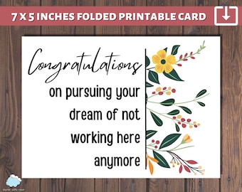 PRINTABLE CARD Congratulations on Pursuing Your Dream of not Working Here Anymore PDF | Co-worker leaving Card | Coworker Appreciation Card