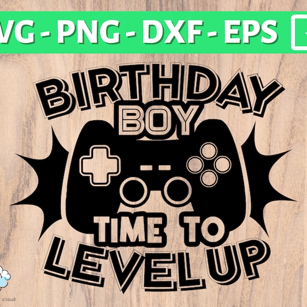 Birthday SVG PNG for Gamer Kids | Birthday Boy Time To Level Up SVG | Video Game Theme Birthday | Video Game Birthday Gamer Birthday