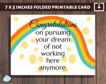 PRINTABLE CARD Congratulations on Pursuing Your Dream of not Working Here Anymore PDF | Coworker Appreciation Card | Co-worker leaving Card