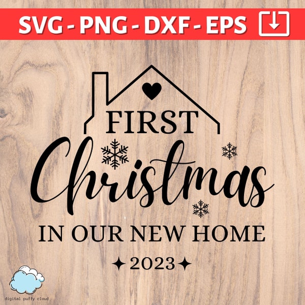 First Christmas In Our New Home 2023 SVG PNG | First Christmas 2023 Ornament | Christmas Sign svg | New House Christmas Sign SVG
